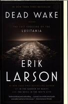 Couverture du livre « DEAD WAKE - THE LAST CROSSING OF THE LUSITANIA » de Erik Larson aux éditions Broadway Books