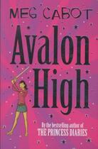 Couverture du livre « AVALON HIGH » de Meg Cabot aux éditions Pan Macmillan