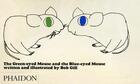 Couverture du livre « The green-eyed mouse and the blue-eyed mouse » de Bob Gill aux éditions Phaidon Jeunesse