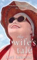 Couverture du livre « The Wife's Tale » de Lori Lansens aux éditions Little Brown Book Group Digital