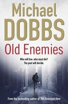 Couverture du livre « Old Enemies » de Michael Dobbs aux éditions Simon And Schuster Uk