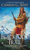 Couverture du livre « The Blackfoot Trail » de West Charles G aux éditions Penguin Group Us