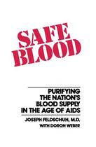 Couverture du livre « Safe Blood » de Feldschuh Joseph aux éditions Free Press