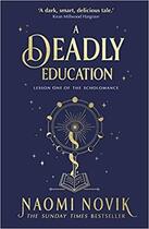 Couverture du livre « A DEADLY EDUCATION » de Naomi Novik aux éditions Random House Uk