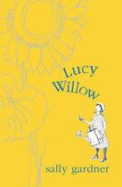 Couverture du livre « Lucy Willow » de Sally Gardner aux éditions Orion Digital