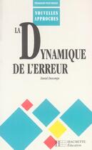 Couverture du livre « Dynamique De L'Erreur » de Daniel Descompt aux éditions Hachette Education