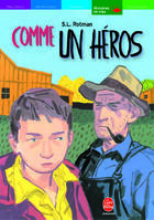 Couverture du livre « COMME UN HEROS » de Rottman-S.L. aux éditions Le Livre De Poche Jeunesse