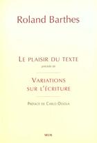 Couverture du livre « Le plaisir du texte. precede de : variations sur l'ecriture » de Roland Barthes aux éditions Seuil