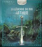Couverture du livre « Incroyables légendes : la légende du roi Arthur » de Ariane Bilheran aux éditions Larousse