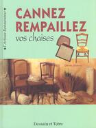 Couverture du livre « Cannez Et Rempaillez Vos Chaises » de Denis Guerin aux éditions Dessain Et Tolra