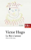 Couverture du livre « Le roi s'amuse » de Victor Hugo aux éditions Folio
