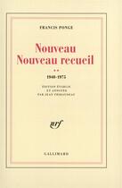 Couverture du livre « Nouveau nouveau recueil - vol02 - 1940-1975 » de Francis Ponge aux éditions Gallimard