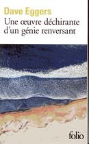 Couverture du livre « Une oeuvre déchirante d'un génie renversant » de Dave Eggers aux éditions Folio