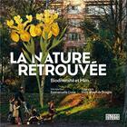 Couverture du livre « La nature retrouvée : Biodiversité et Hlm » de Eve Jouannais aux éditions Alternatives