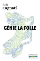 Couverture du livre « Génie la Folle » de Ines Cagnati aux éditions Gallimard