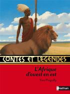 Couverture du livre « Contes et légendes d'Afrique d'Ouest en Est » de Yves Pinguilly aux éditions Nathan