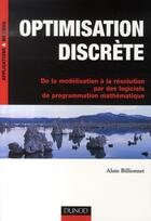 Couverture du livre « Optimisation discrète » de Billionnet-A aux éditions Dunod