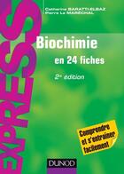 Couverture du livre « Biochimie ; en 24 fiches (2e édition) » de Pierre Le Marechal et Catherine Baratti-Elbaz aux éditions Dunod