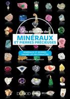 Couverture du livre « À la découverte des minéraux et pierres précieuses ; minéraux et gemmes, sachez les reconnaître » de Francois Farges aux éditions Dunod