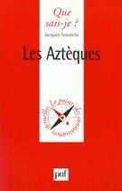 Couverture du livre « Azteques (les) » de Jacques Soustelle aux éditions Que Sais-je ?