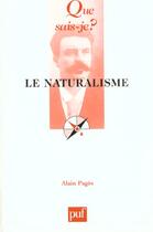 Couverture du livre « Le naturalisme (3ed) qsj 604 » de Alain Pages aux éditions Que Sais-je ?