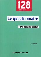 Couverture du livre « Le questionnaire (5e édition) » de Francois De Singly aux éditions Armand Colin