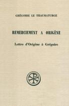 Couverture du livre « Remerciement à Origène ; lettre d'Origène à Grégoire » de  aux éditions Cerf