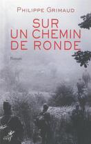 Couverture du livre « Sur un chemin de ronde » de Grimaud Philippe aux éditions Cerf