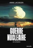 Couverture du livre « Guerre nucléaire » de Annie Jacobsen aux éditions Denoel