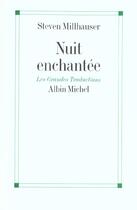 Couverture du livre « Nuit Enchantee » de Steven Millhauser aux éditions Albin Michel