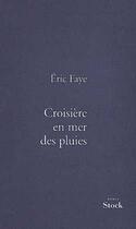 Couverture du livre « Croisière en mer des pluies » de Eric Faye aux éditions Stock