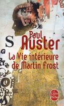 Couverture du livre « La vie intérieure de Martin Frost » de Paul Auster aux éditions Le Livre De Poche