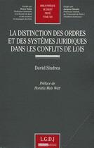 Couverture du livre « Distinction des ordres et des systèmes juridiques dans les conflits des lois » de Sindres D. aux éditions Lgdj