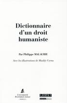 Couverture du livre « Dictionnaire d'un droit humaniste » de Philippe Malaurie aux éditions Lgdj