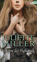 Couverture du livre « La rose des highlands » de Juliette Miller aux éditions Harlequin