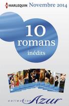 Couverture du livre « 10 romans Azur inédits (nº3525 à 3534 - novembre 2014) » de  aux éditions Harlequin