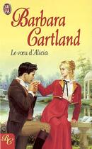 Couverture du livre « Voeu d'alicia (le) » de Barbara Cartland aux éditions J'ai Lu