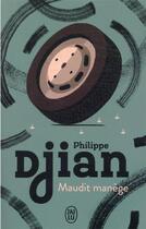 Couverture du livre « Maudit manège » de Philippe Djian aux éditions J'ai Lu