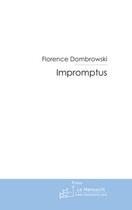 Couverture du livre « Impromptus » de Dombrowski-F aux éditions Editions Le Manuscrit