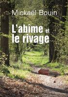 Couverture du livre « L'Abime Et Le Rivage » de Bouin aux éditions Amalthee