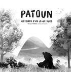 Couverture du livre « Patoun ; histoires d'un jeune ours » de Myriam Thomas aux éditions Books On Demand