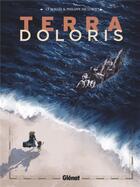 Couverture du livre « Terra Doloris » de Laurent-Frederic Bollee et Philippe Nicloux aux éditions Glenat