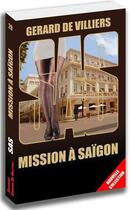 Couverture du livre « SAS t.20 : mission à Saigon » de Gerard De Villiers aux éditions Sas