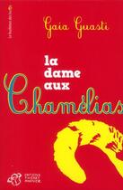 Couverture du livre « La dame aux chamélias » de Gaia Guasti aux éditions Thierry Magnier