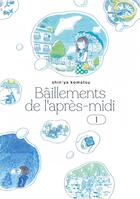 Couverture du livre « Baillements de l'apres-midi t.1 » de Shin'Ya Komatsu aux éditions Imho