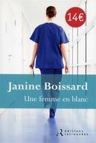 Couverture du livre « Une femme en blanc » de Janine Boissard aux éditions Les Editions Retrouvees