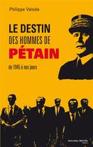 Couverture du livre « Le destin des hommes de Pétain après 1945 » de Philippe Valode aux éditions Nouveau Monde