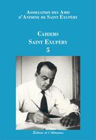 Couverture du livre « Cahiers saint exupery 5 » de Association Des Amis aux éditions Editions De L'astronome