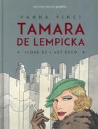 Couverture du livre « Tamara de Lempicka ; icône de l'art déco » de Vanna Vinci aux éditions Nouveau Monde