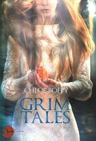 Couverture du livre « Grim tales » de Chloe Boffy aux éditions Lune Ecarlate
